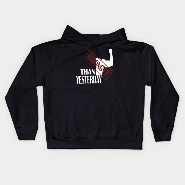 stronger than yesterday Kids Hoodie by Day81
